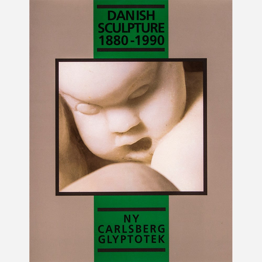 Danish Sculpture 1880-1990