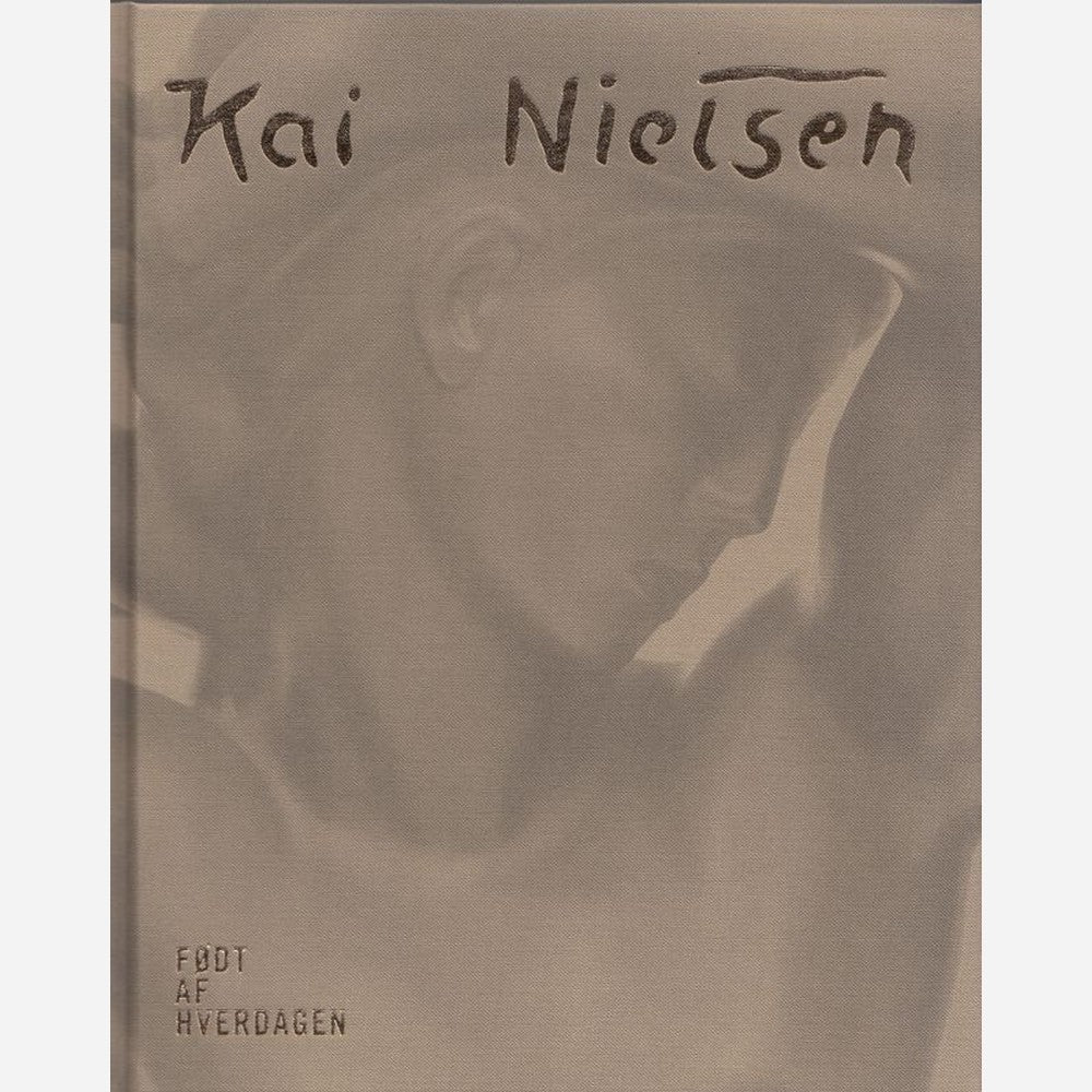 Kai Nielsen. Født af hverdagen