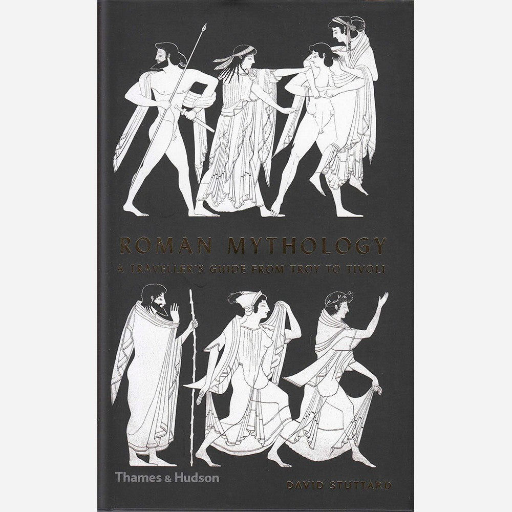 Roman Mythology. A Traveller's Guide from Troy to Tivoli