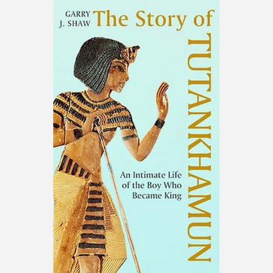 The story of Tutankhamun